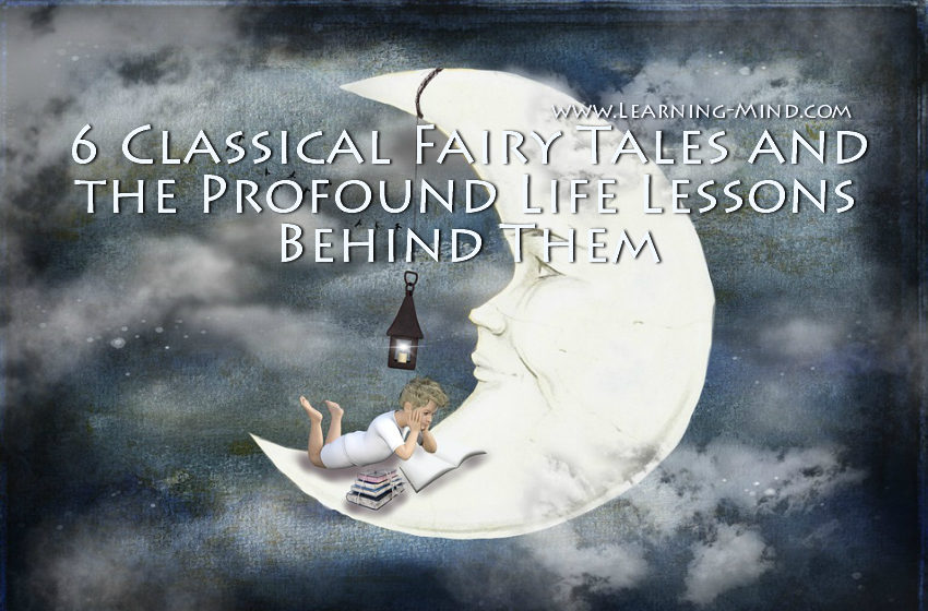 6 Classical Fairy Tales And The Profound Life Lessons Behind Them
