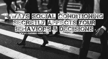 4 Ways Social Conditioning Secretly Affects Your Behaviors and Decisions